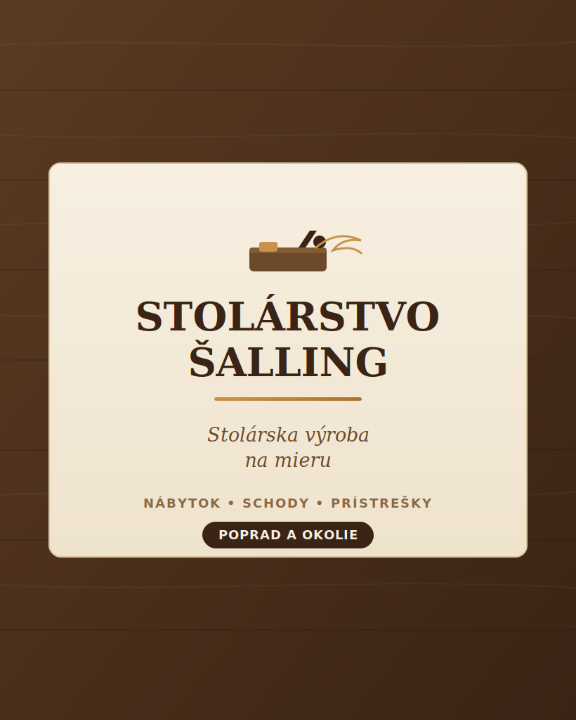 Stolárstvo Šalling — Poprad, Svit, Mengusovce